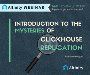 Webinar: Introduction to the Mysteries of ClickHouse® Replication