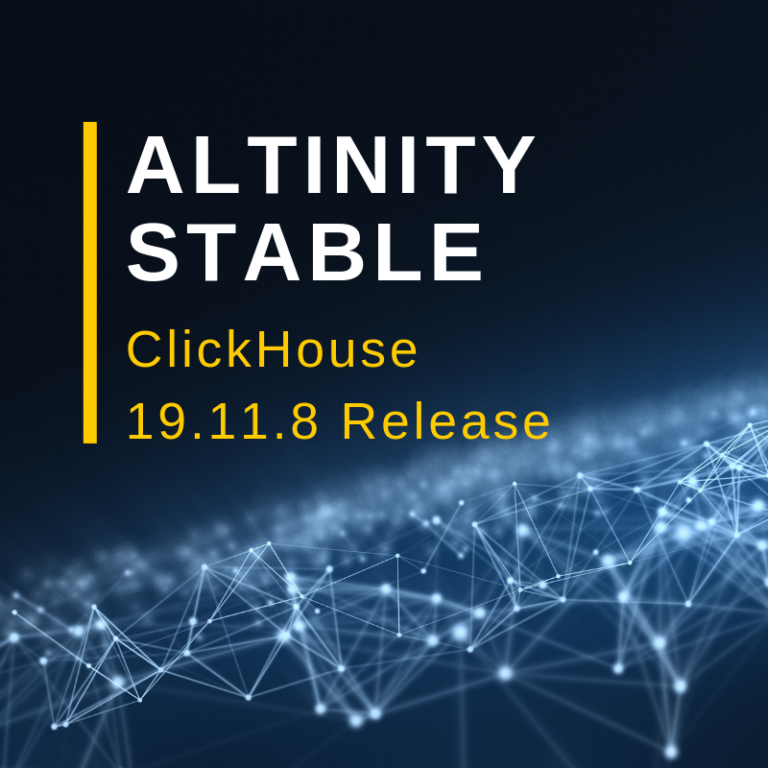 New Altinity Stable ClickHouse 19.11.8 Release Is Out!