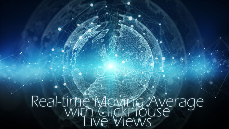 Real-time Moving Average with ClickHouse Live Views