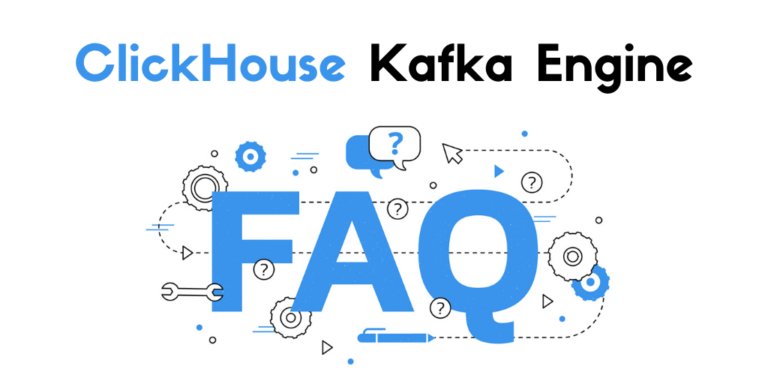 ClickHouse Kafka Engine FAQ