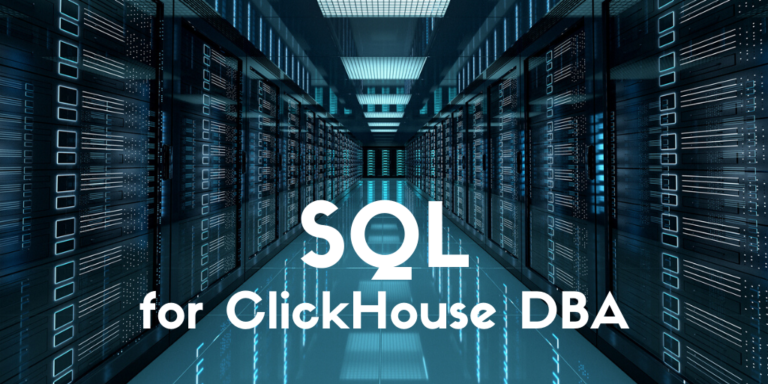 SQL for ClickHouse DBA