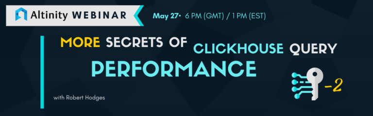 Webinar. MORE secrets of ClickHouse Query Performance