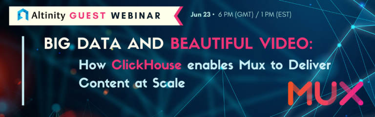 Big Data and Beautiful Video: How ClickHouse enables Mux to Deliver Content at Scale