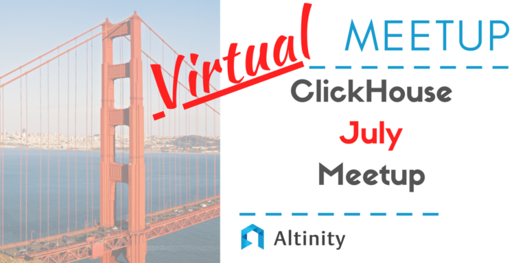 ClickHouse July [Virtual] Meetup