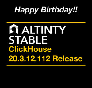 ClickHouse Birthday Altinity Stable Release 20.3.12.112
