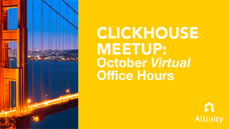 ClickHouse October [Virtual] Meetup – Office Hours