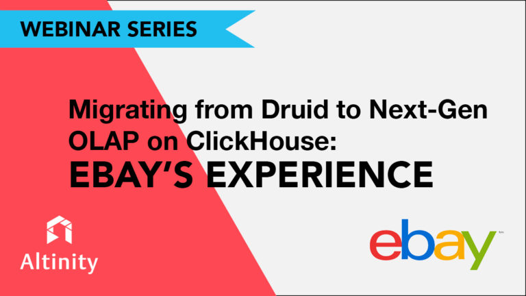 Migrating from Druid to Next-Gen OLAP on ClickHouse: eBay’s Experience