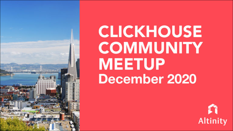 ClickHouse Community December [Virtual] Meetup