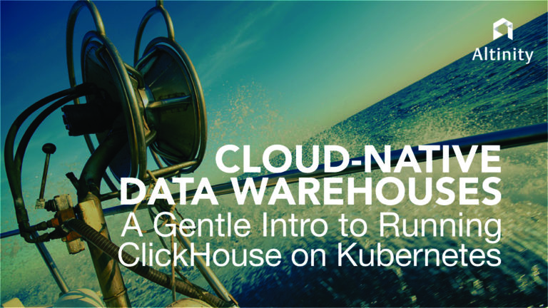 Cloud-Native Data Warehouses: A Gentle Intro to Running ClickHouse on Kubernetes