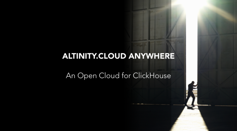 Altinity.Cloud Anywhere: An Open Cloud for ClickHouse