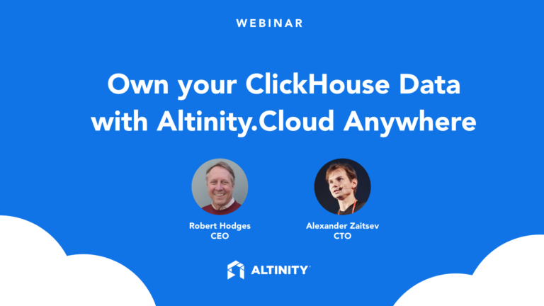 [Webinar] Own your ClickHouse data with Altinity.Cloud Anywhere