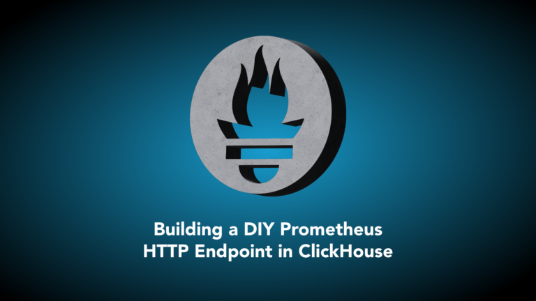 Building a DIY Prometheus HTTP Endpoint in ClickHouse