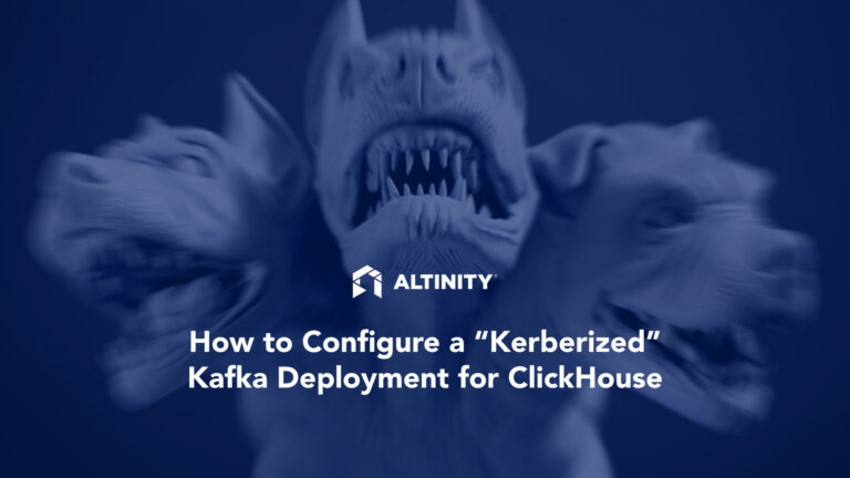 How To Configure A ‘Kerberized’ Kafka Deployment For ClickHouse