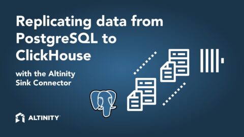 Replicating data from PostgreSQL to ClickHouse with the Altinity Sink Connector