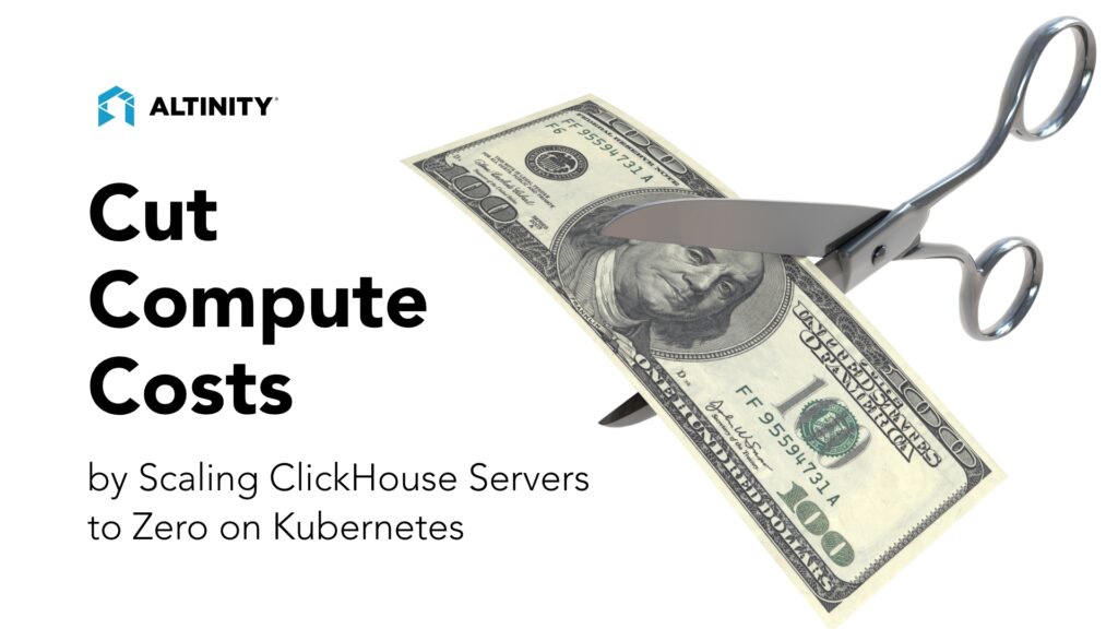 Cut Compute Costs by Scaling ClickHouse Servers to Zero on Kubernetes