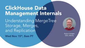 ClickHouse® Data Management Internals | Understanding MergeTree Storage, Merges, and Replication