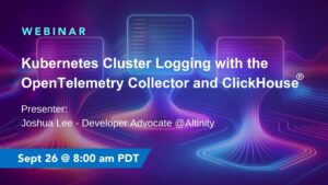 Kubernetes Cluster Logging with the OpenTelemetry Collector and ClickHouse®