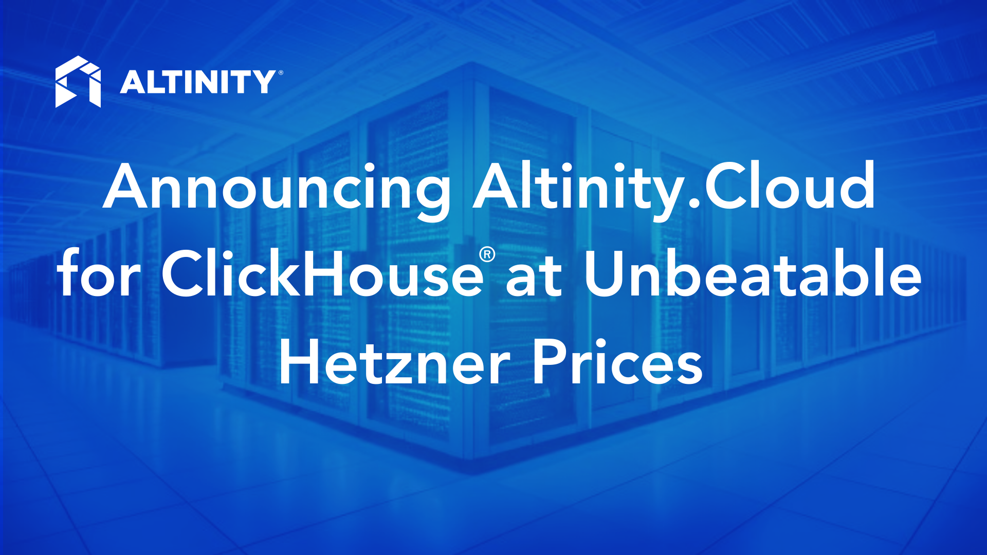 Announcing Altinity.Cloud for ClickHouse® at Unbeatable Hetzner Prices ...