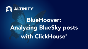 BlueHoover: Analyzing BlueSky posts with ClickHouse®