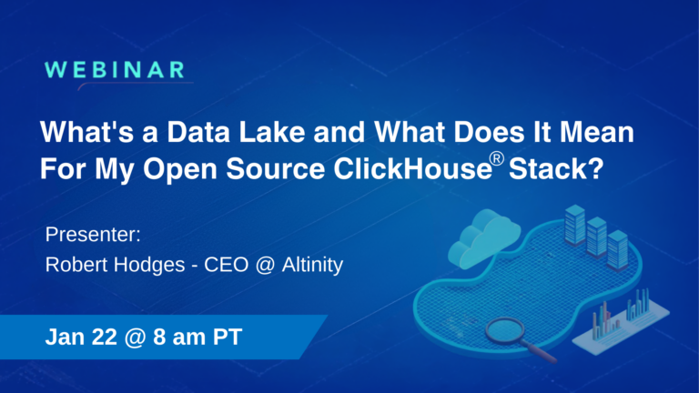 What’s a Data Lake and What Does It Mean For My Open Source ClickHouse® Stack?