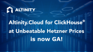 Altinity.Cloud for ClickHouse® at Unbeatable Hetzner Prices is now GA!