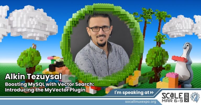 SCaLE X 2025 – Boosting MySQL with Vector Search: Introducing the MyVector Plugin