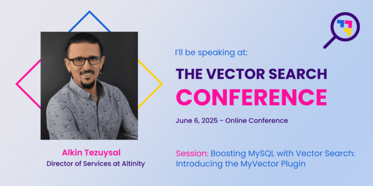 The Vector Search Conference 2025 – Boosting MySQL with Vector Search: Introducing the MyVector Plugin