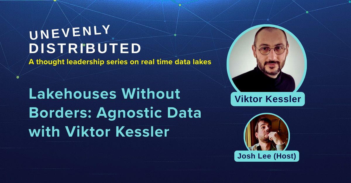 Episode 2: Lakehouses Without Borders: Agnostic Data