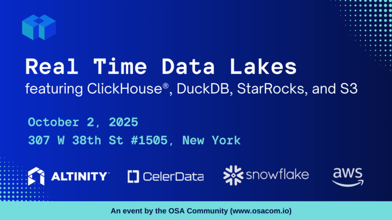 OSA Com Event: Real Time Data Lakes ft ClickHouse®, DuckDB, StarRocks, and S3