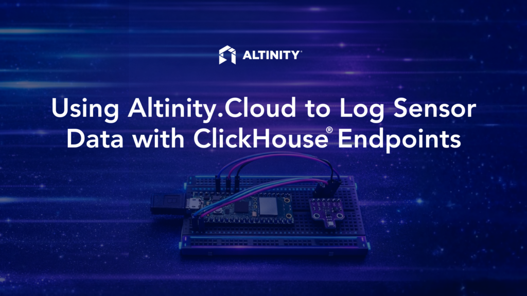 Using Altinity.Cloud to Log Sensor Data with ClickHouse® Endpoints ...