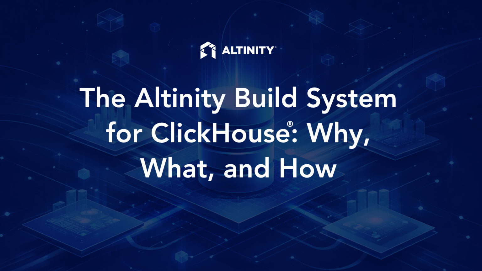 The Altinity Build System for ClickHouse®: Why, What, and How ...