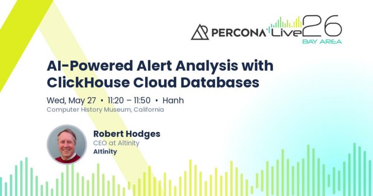 Percona Live 2026 Bay Area Talk: AI-Powered Alert Analysis with ClickHouse® Cloud Databases