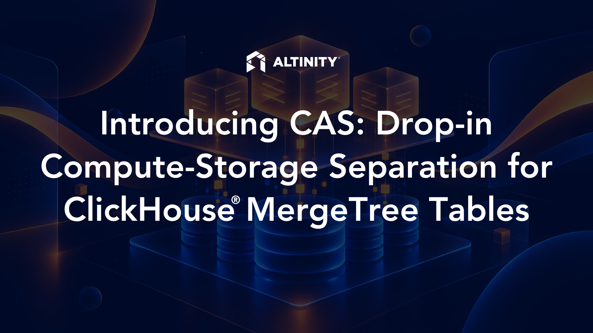 Introducing CAS: Drop-in Compute-Storage Separation for ClickHouse® MergeTree Tables